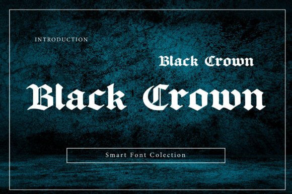 Black Crown: The Gothic Typeface for Bold Branding