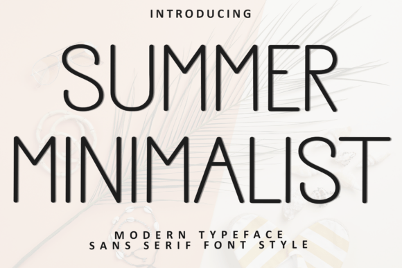 Summer Minimalist: A Typeface for Whimsical Holiday Designs
