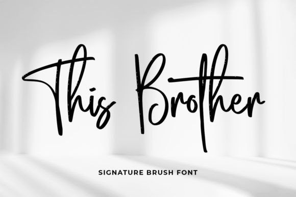 This Brother: A Brush Script Font for Bold, Authentic Branding