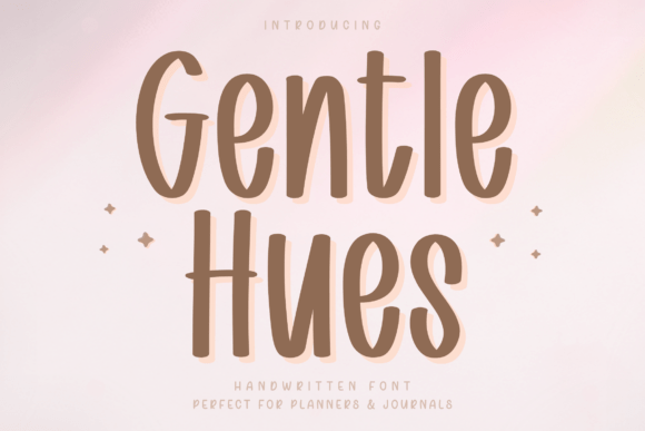 Why Gentle Hues Is Your New Favorite Handwritten Font